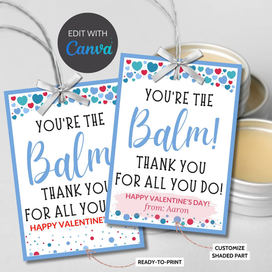 Printable Youre The Balm from for boy | Lip Balm Chapstick Body Balm Gift Tag | Thank You | Valentine Teacher Friend Coworker Nurse