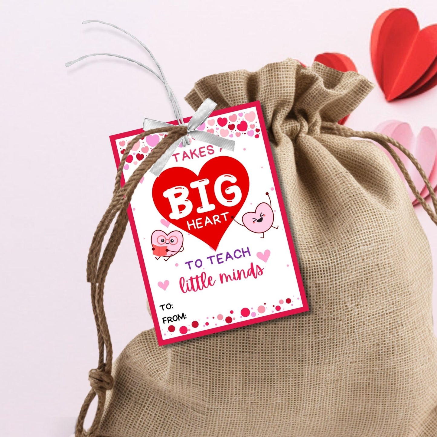 Teacher Appreciation Valentine Tag | It Takes a Big Heart to Teach Little Minds | Teacher Valentine Gift | Teacher Printable Valentines