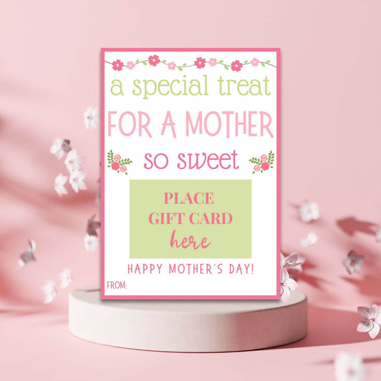 Mothers Day Gift | Gift Card Holder | A Special Treat For | Instant Download | Gift for Mom Admin Day Teacher Sister Girlfriend Dog Mom