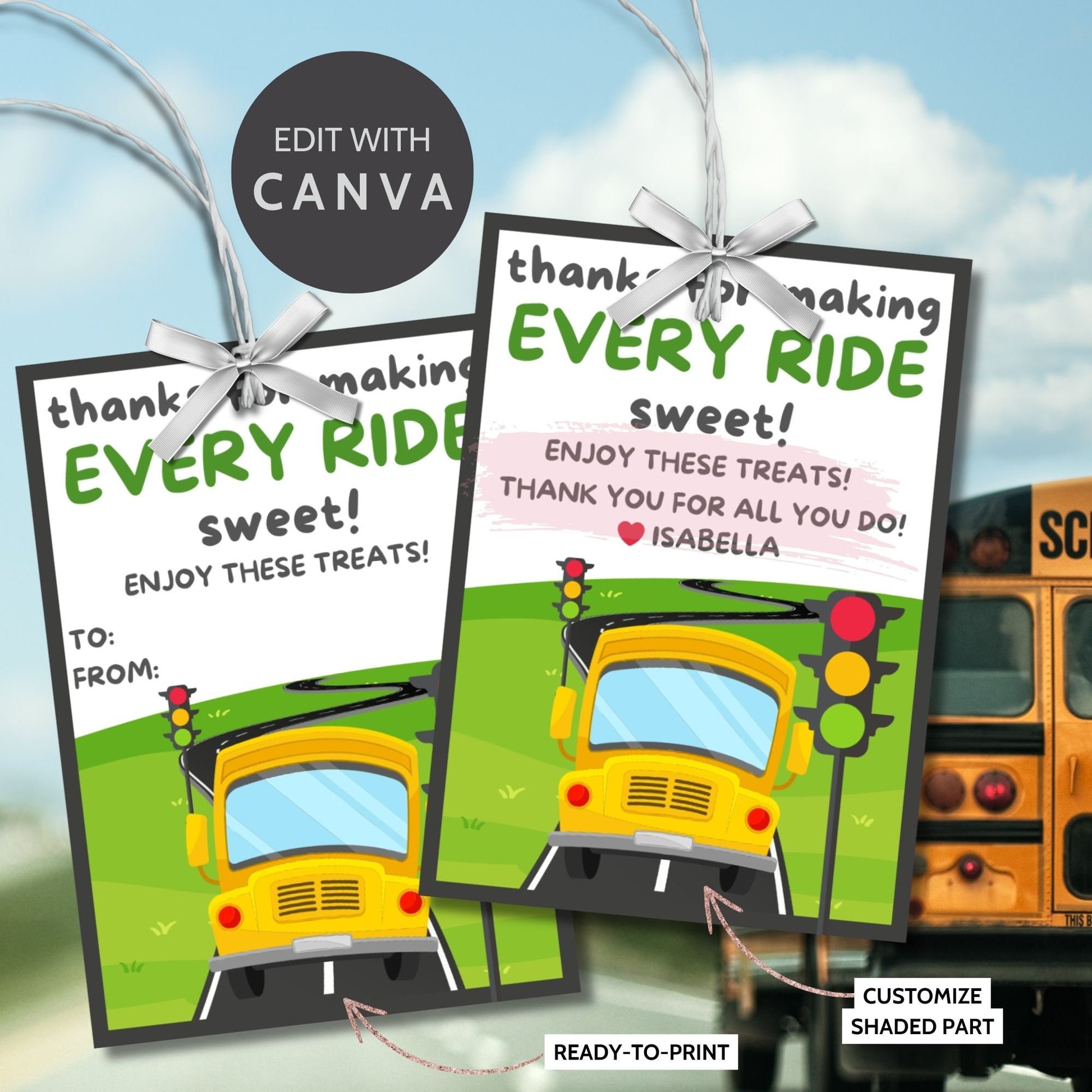 Printable bus driver appreciation tags featuring a school bus, traffic lights, road and the words Thanks for making every ride sweet. Space for a personal note included.