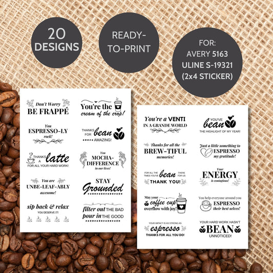 A set of 20 coffee-themed appreciation stickers with playful puns, in black and white, sized 2x4 inches for Avery 5163 or ULINE S-19321 template, ideal for various professionals.