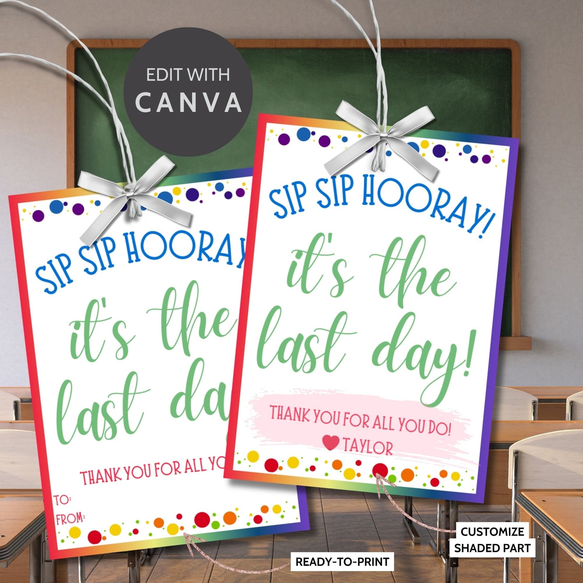 Festive Sip Sip Hooray! It&#39;s the last day! gift tags, ready for the end-of-school, with editable name space for personalized thanks.