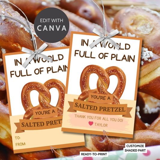 Whimsical In a World Full of Plain Youre a Salted Pretzel! pretzel-themed gift tags, editable in Canva for a heartfelt thank-you snack.