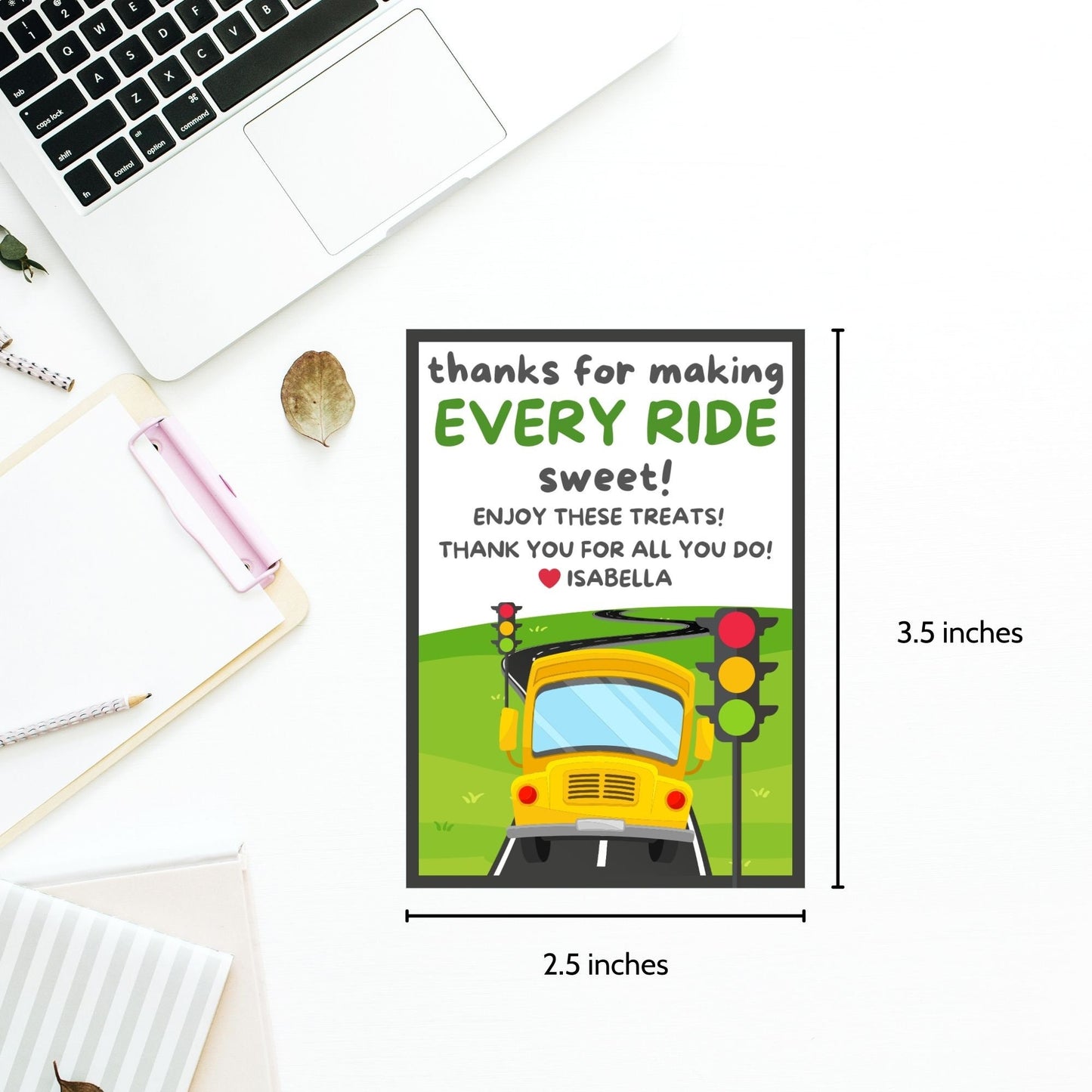 Printable bus driver appreciation tags featuring a school bus, traffic lights, road and the words Thanks for making every ride sweet. Space for a personal note included.