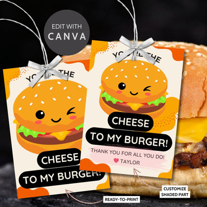 Colorful gift tags with a cute burger cartoon and text saying Youre the Cheese to My Burger! Thank you for all you do! Ideal for appreciating someone special.