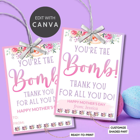 Gift tags for bath bombs or chocolate bombs with the message Youre the Bomb! Thank you for all you do! Happy Mother&#39;s Day surrounded by floral accents on a pink and white background.