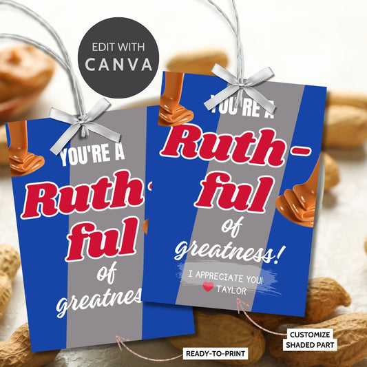 Image showcasing YOURE A Ruth-ful of greatness! Tags express gratitude with customizable names. Perfect for appreciation gifts to teachers, staff, nurses, and more.