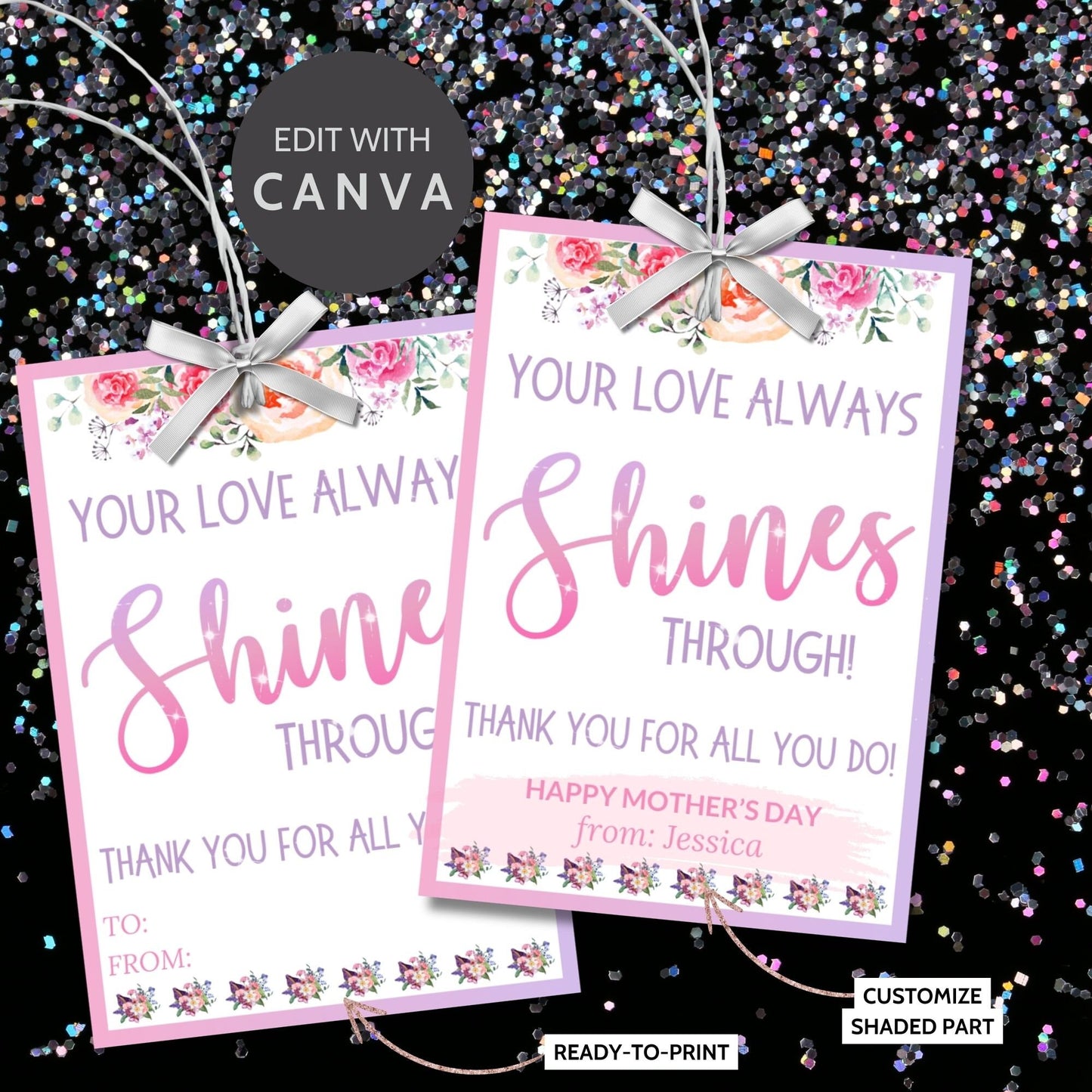 Gift tags with a floral design and the message Your Love Always Shines Through! Thank you for all you do! Happy Mother&#39;s Day! on a white and pink background, perfect for Mother&#39;s Day gifts like lip gloss.