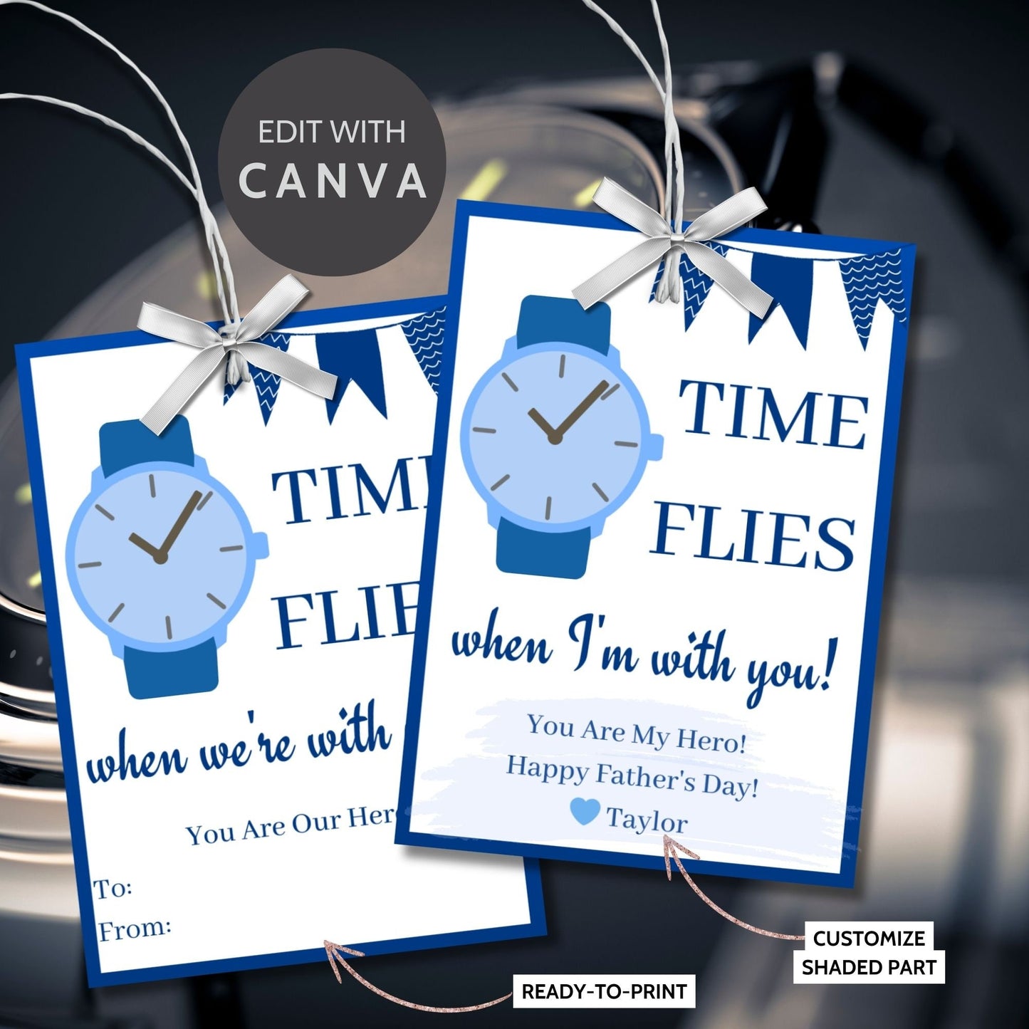 Time Flies When Im With You Fathers Day gift tags in blue and white. Features a watch icon, customizable name field, and banners. Buyers receive a ready-to-print PDF and an editable Canva template to personalize the tags for their father figures.