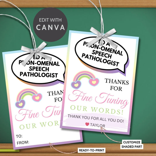 Colorful appreciation gift tags for speech pathologists with a rainbow and heart design, stating Thanks for fine tuning our words! Includes a link to an editable Canva template for personalization.