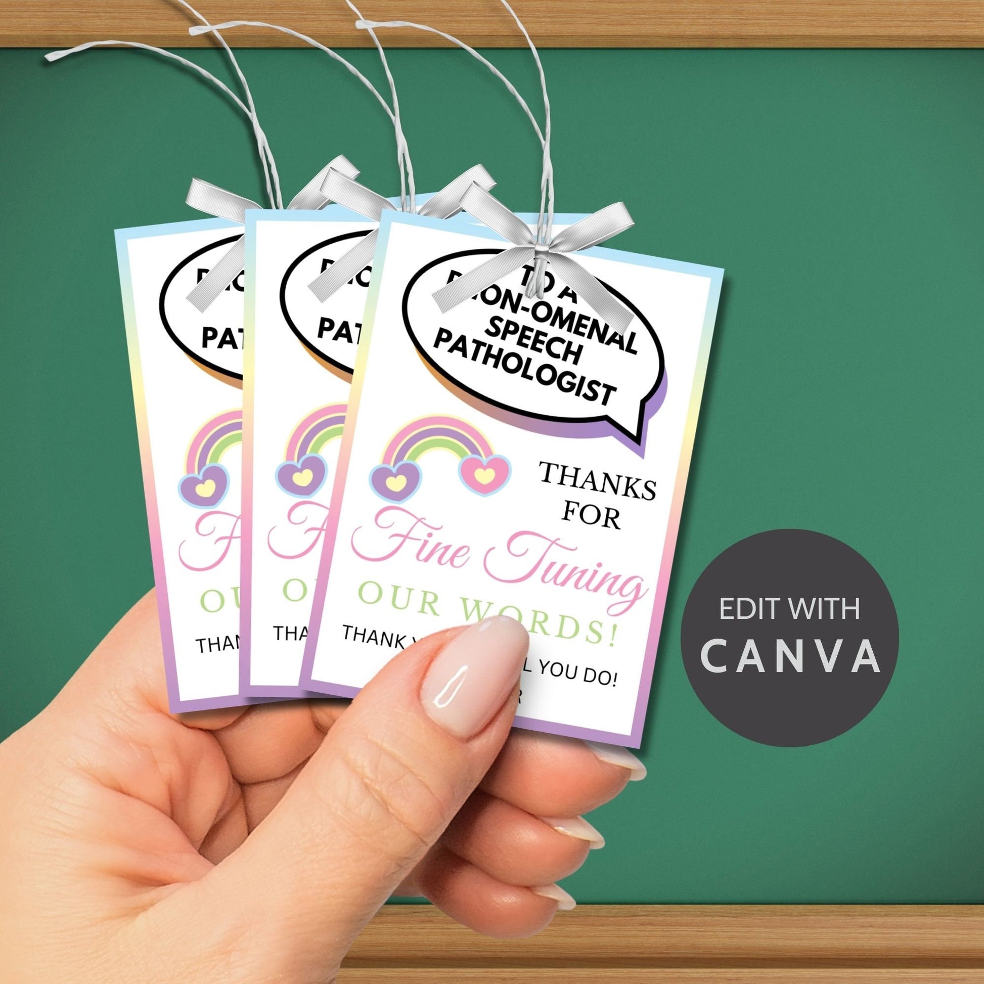 Colorful appreciation gift tags for speech pathologists with a rainbow and heart design, stating Thanks for fine tuning our words! Includes a link to an editable Canva template for personalization.