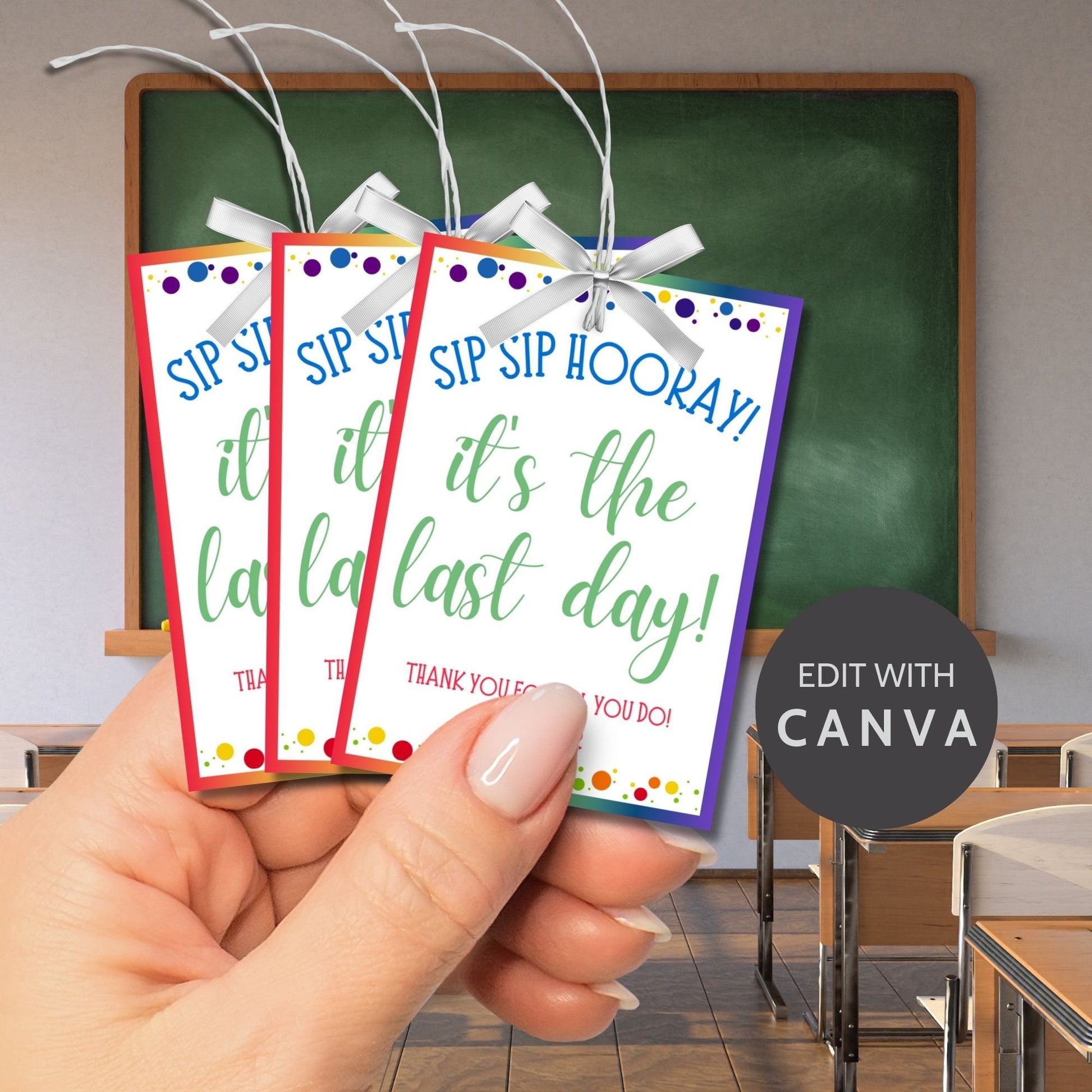 Festive Sip Sip Hooray! It&#39;s the last day! gift tags, ready for the end-of-school, with editable name space for personalized thanks.