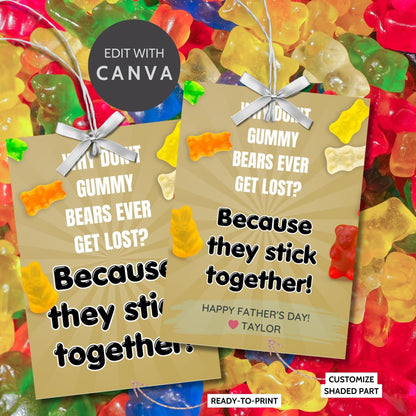 Why Dont Gummy Bears Ever Get Lost? Fathers Day gift tags, featuring colorful gummy bears on a wood-like background, with editable name fields. Includes a printable PDF and a link to an editable Canva template.