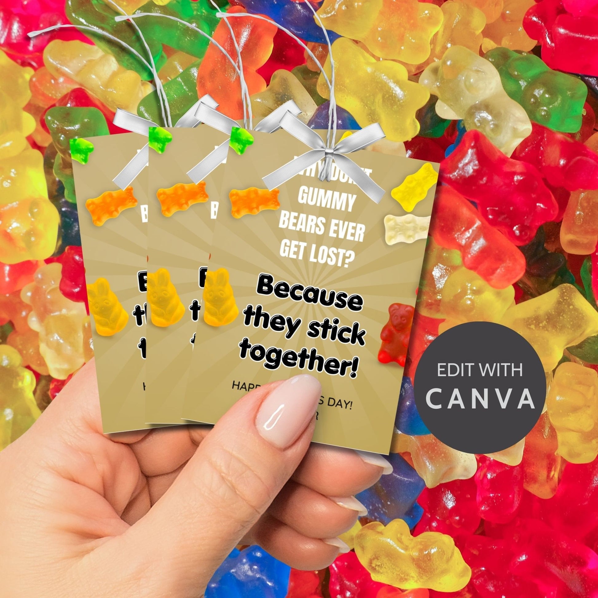 Why Dont Gummy Bears Ever Get Lost? Fathers Day gift tags, featuring colorful gummy bears on a wood-like background, with editable name fields. Includes a printable PDF and a link to an editable Canva template.