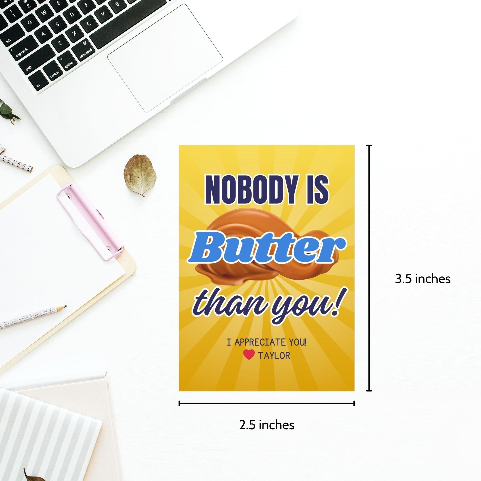 Image showcasing NOBODY IS Butter than you! Tags express gratitude with customizable names. Perfect for appreciation gifts to dads, teachers, staff, and more.