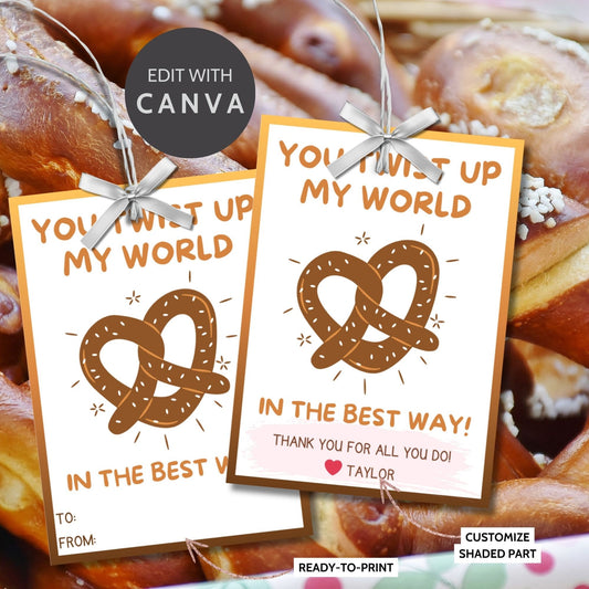 You Twist Up my World pretzel-themed gift tags, editable in Canva for a heartfelt thank-you snack.