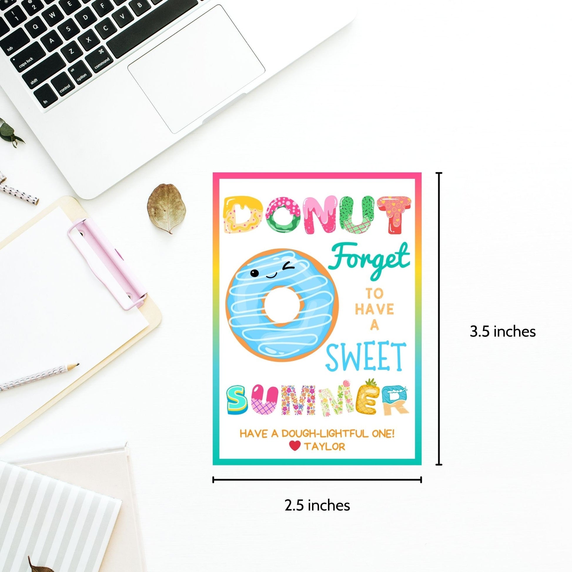 Fun summer gift tags featuring a cute donut and colorful text that reads Donut Forget to Have a Sweet Summer! Have a Dough-lightful One! Personalize with names.