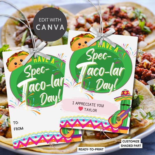 Colorful Have a Spec-Taco-lar Day! gift tags featuring a cheerful taco with sombrero and a guitar, surrounded by vibrant decorations, ready-to-print and editable via a Canva link, perfect for Cinco de Mayo and appreciation events.