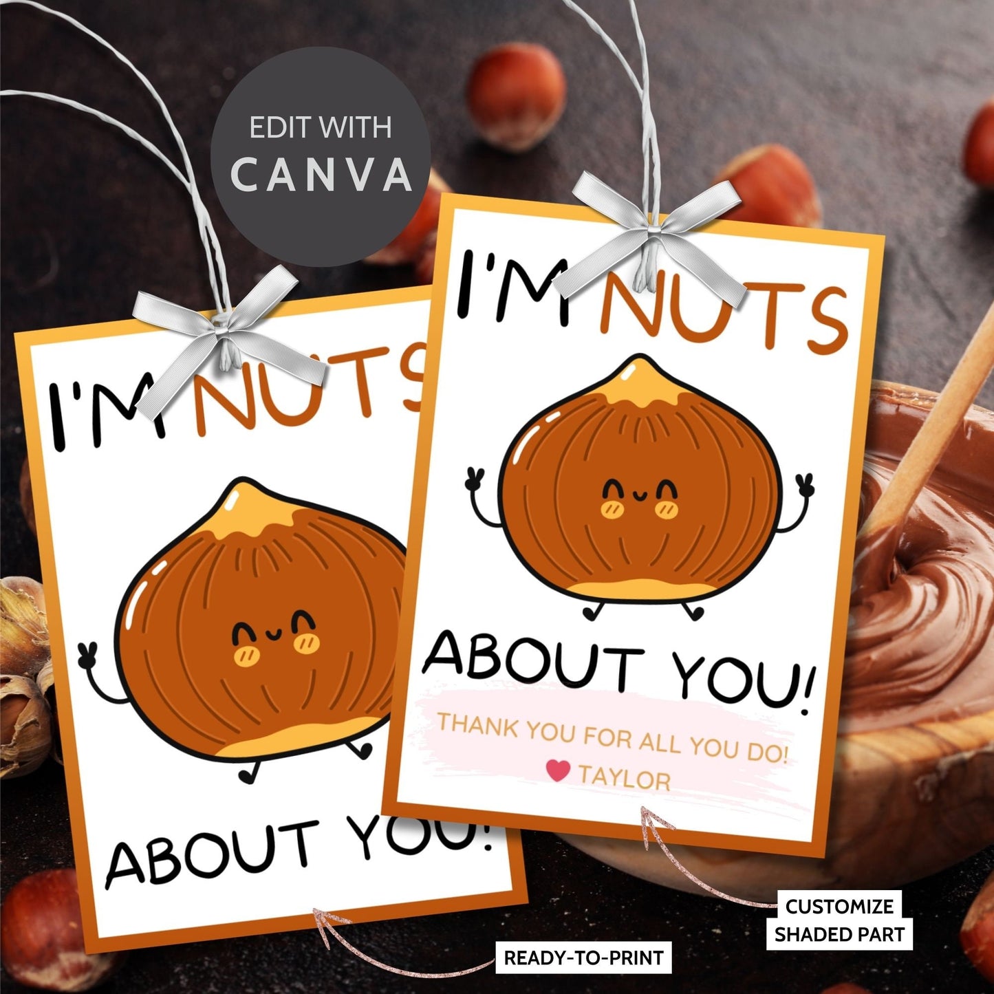 Im Nuts About You! appreciation gift tags featuring a cute cartoon hazelnut with arms, eyes, and a smile, bordered by an orange frame on a white background, ready for personalization.