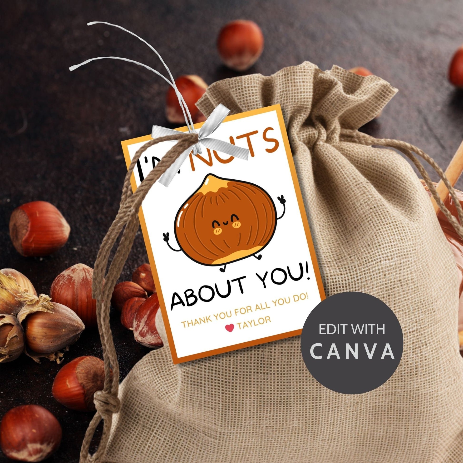 Im Nuts About You! appreciation gift tags featuring a cute cartoon hazelnut with arms, eyes, and a smile, bordered by an orange frame on a white background, ready for personalization.