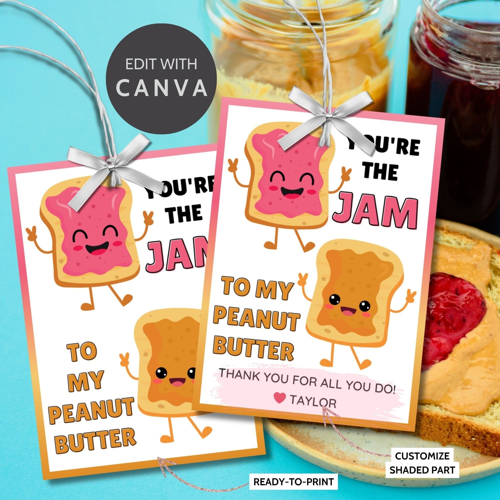 Vibrant appreciation gift tags featuring a happy jam and peanut butter cartoon, with text Youre the Jam to My Peanut Butter! Thank you for all you do! Ideal for personalizing gratitude.