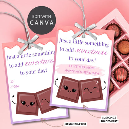 Printable Mothers Day gift tags featuring cute chocolate bar cartoons with the text Just a little something to add sweetness to your day! Love you, Mom! Happy Mother&#39;s Day! in a pink and white design