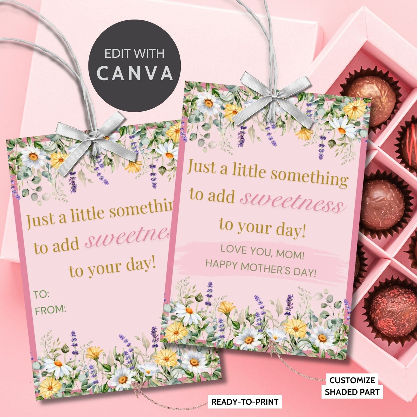 Floral Mothers Day gift tags surrounded by daisies and lavender on a pink background, with text Just a little something to add sweetness to your day! Love you, Mom! Happy Mothers Day!