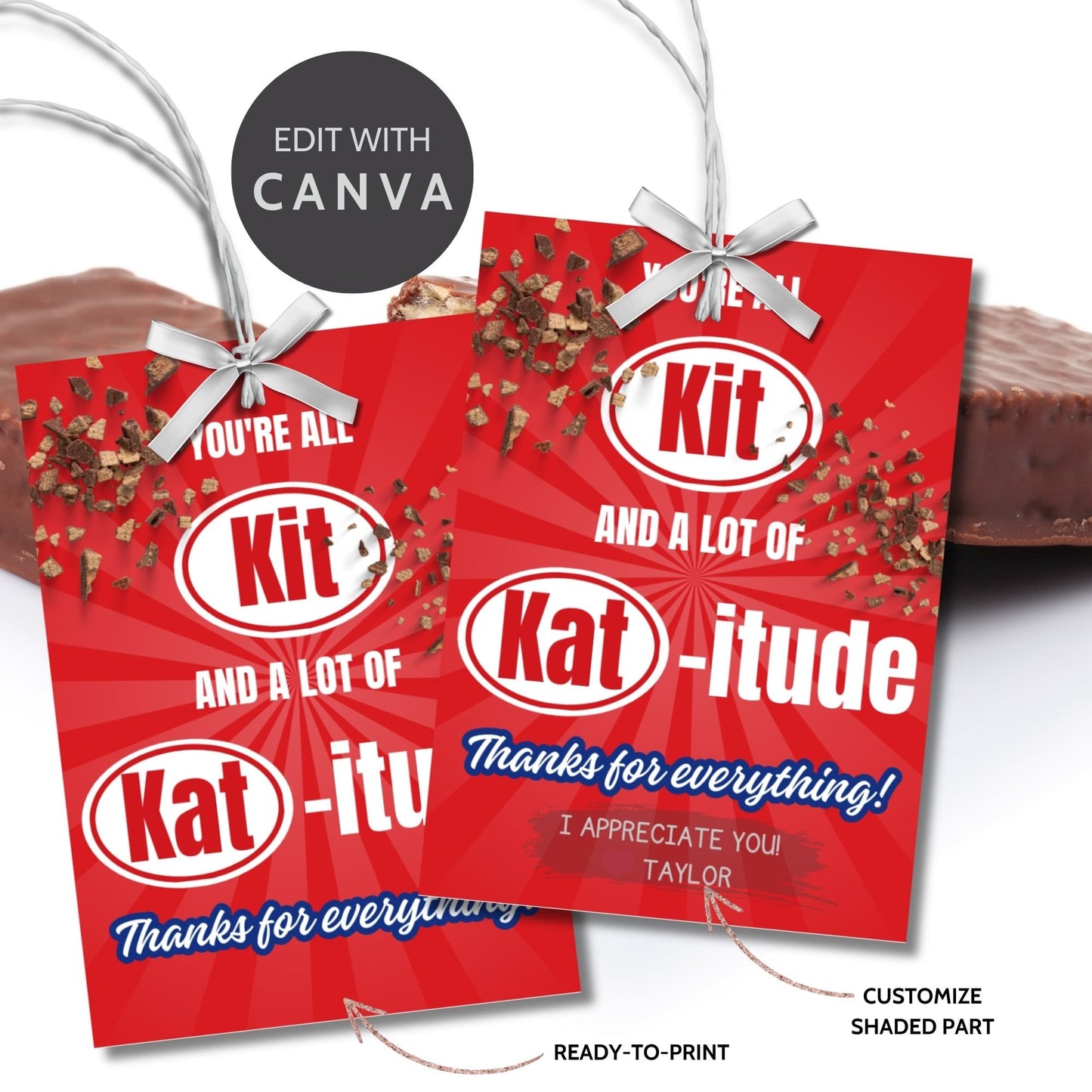 Image of gift tags reading YOURE ALL Kit AND A LOT OF Kat-itude with red background and chocolate bar pieces. The tags express appreciation with customizable messages. Perfect for teachers, nurses, bus drivers, and more.