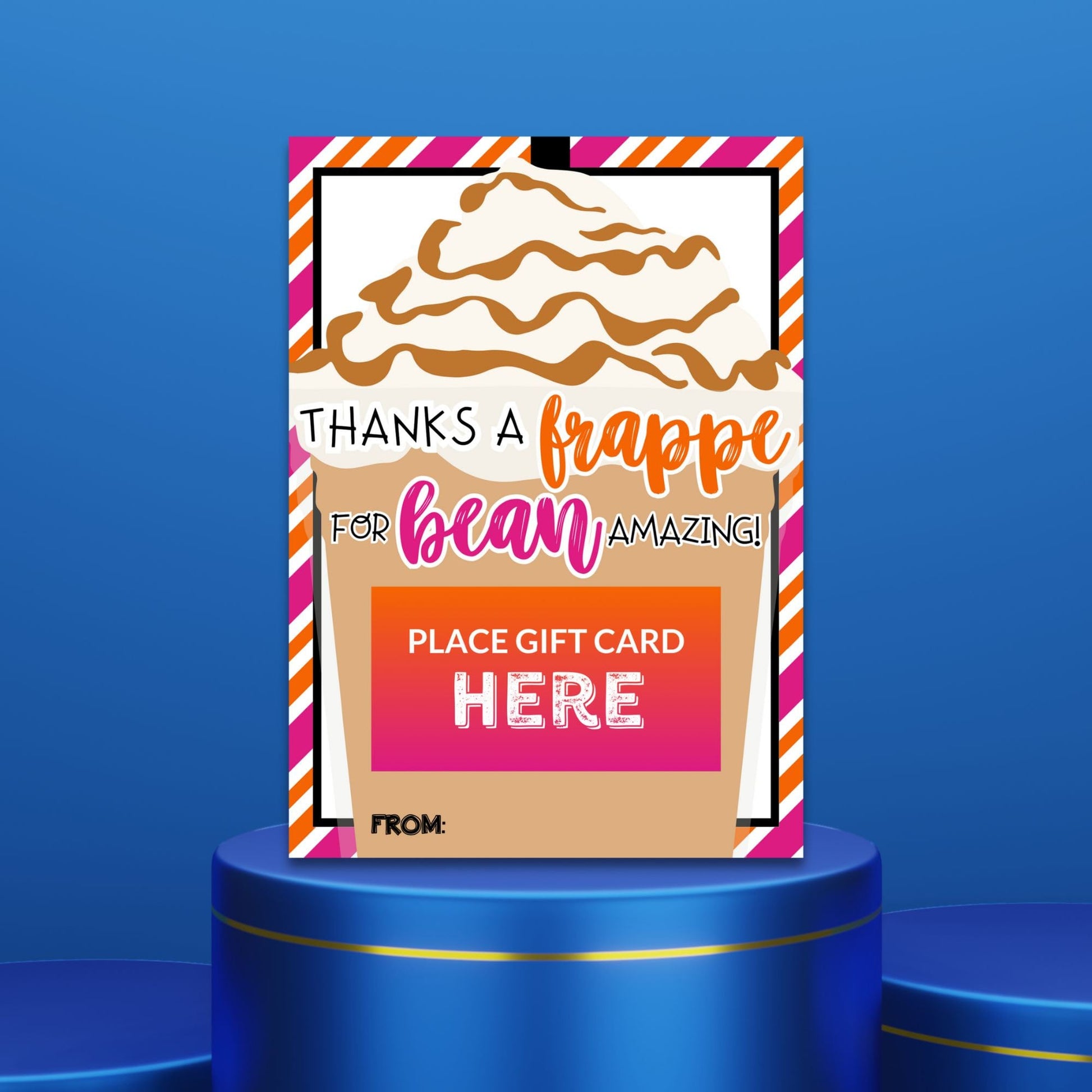 Greeting card with a frappe illustration and Thanks a frappe for bean amazing! message, perfect for pairing with a Dunkin Donuts frappe gift card.