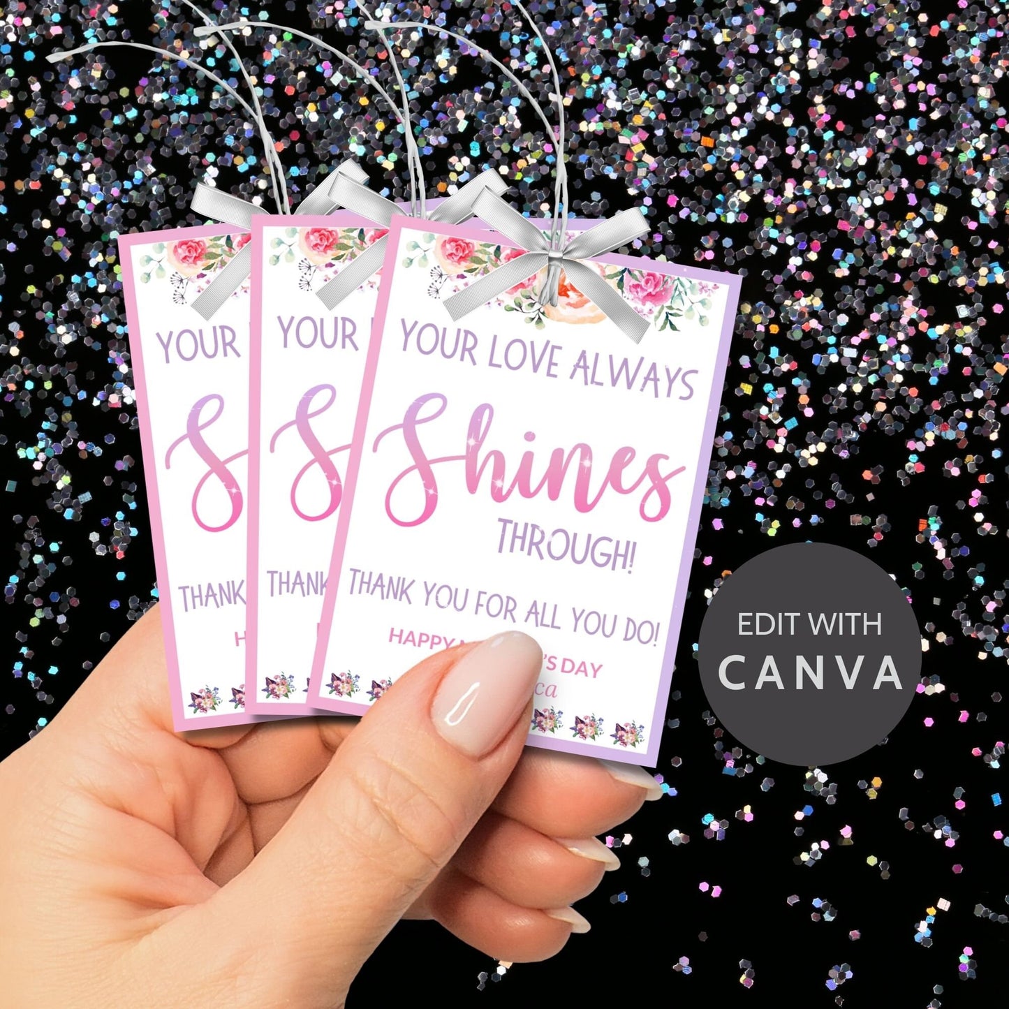 Gift tags with a floral design and the message Your Love Always Shines Through! Thank you for all you do! Happy Mother&#39;s Day! on a white and pink background, perfect for Mother&#39;s Day gifts like lip gloss.