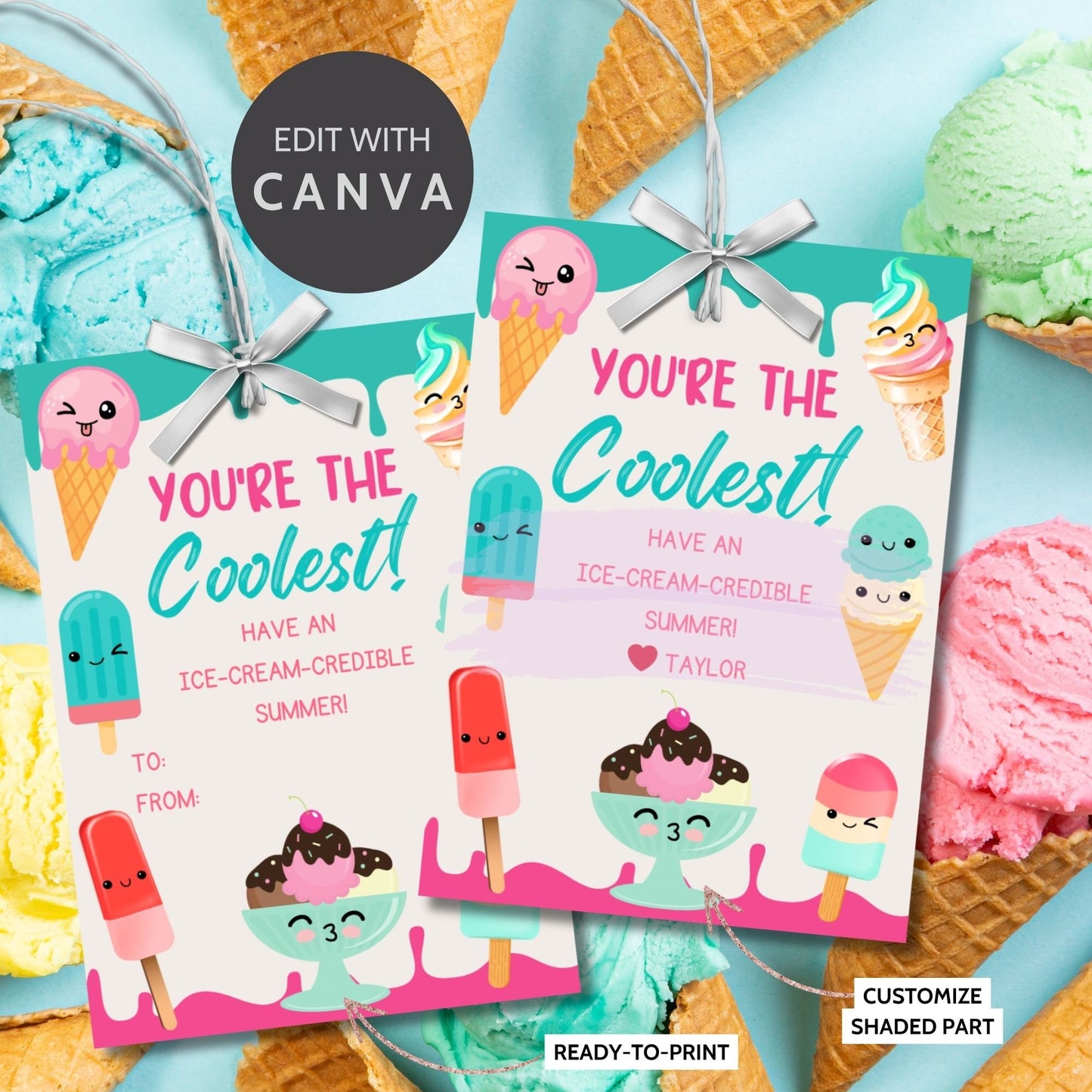 Colorful summer gift tags featuring playful ice cream characters with text Youre The Coolest! Have an ice-cream-credible summer! Personalize with names.