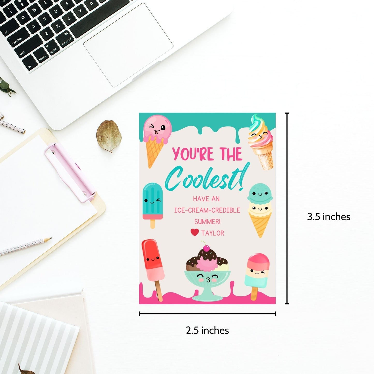 Colorful summer gift tags featuring playful ice cream characters with text Youre The Coolest! Have an ice-cream-credible summer! Personalize with names.