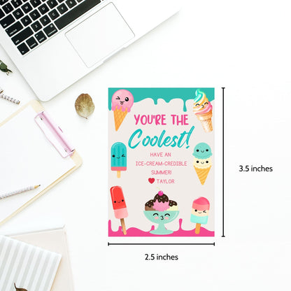 Colorful summer gift tags featuring playful ice cream characters with text Youre The Coolest! Have an ice-cream-credible summer! Personalize with names.