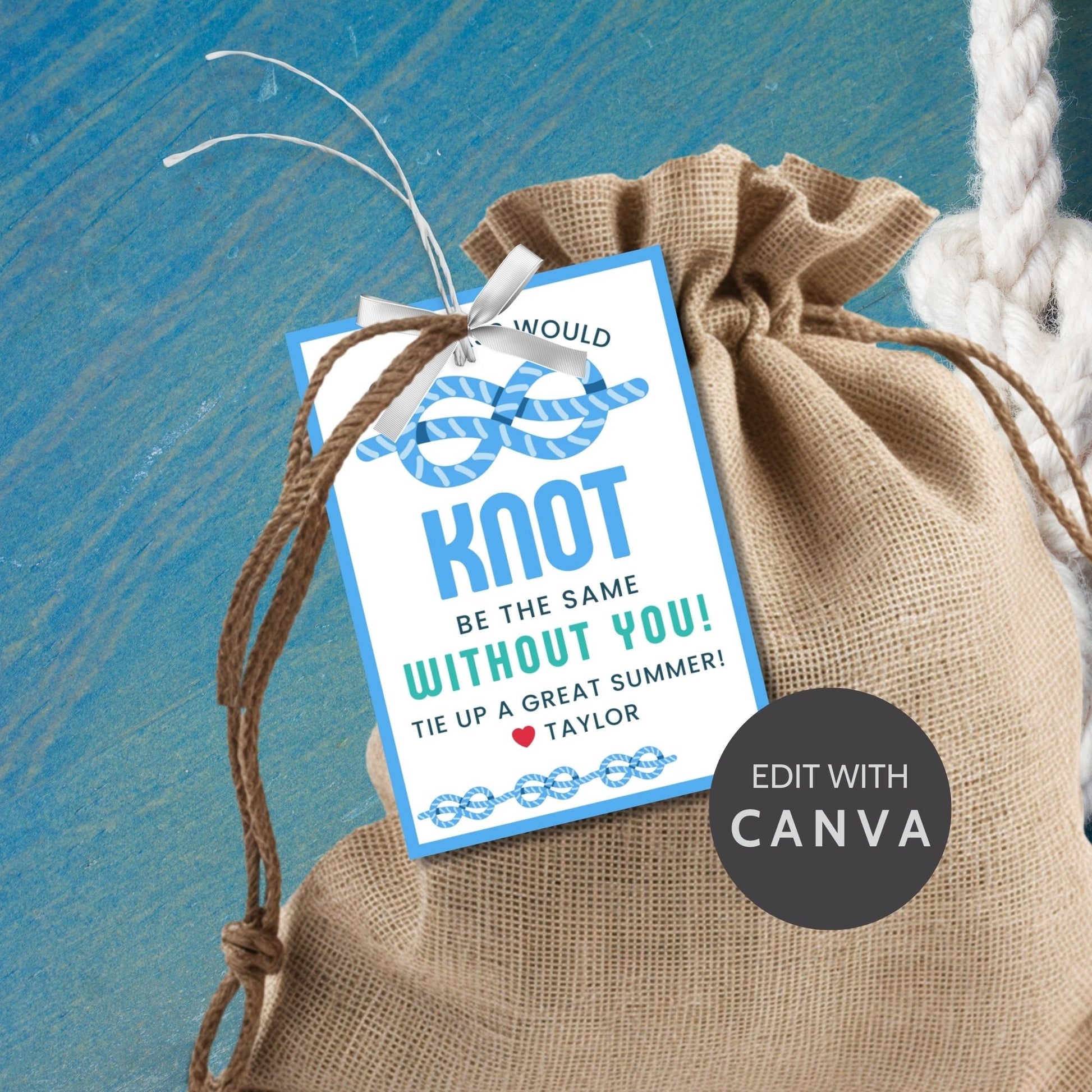 Nautical-themed summer gift tags with a blue knot design, featuring the text Our Class Would Knot Be the Same Without You! Tie Up a Great Summer! Personalize with names.