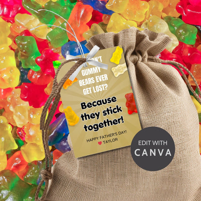 Why Dont Gummy Bears Ever Get Lost? Fathers Day gift tags, featuring colorful gummy bears on a wood-like background, with editable name fields. Includes a printable PDF and a link to an editable Canva template.