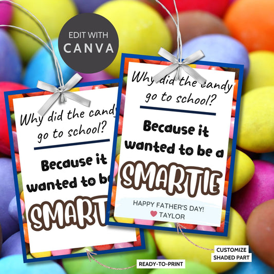 Why Did the Candy Go to School? Fathers Day gift tags, featuring a vibrant border and text. Includes a joke about candy wanting to be a Smartie, with a customizable name slot. Comes as a printable PDF and an editable template on Canva.
