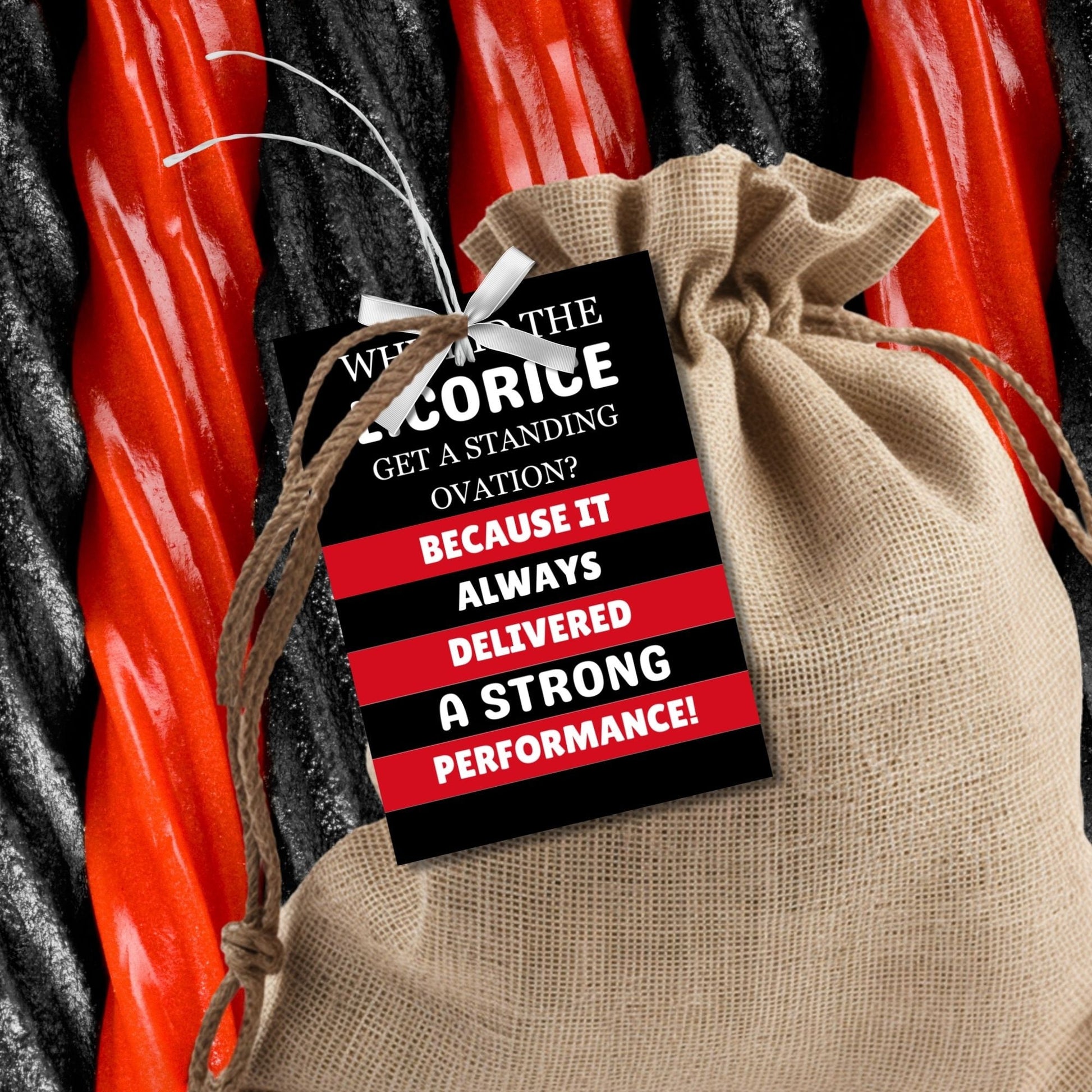 Why Did the Licorice Get a Standing Ovation? Father&#39;s Day gift tags featuring a black and red design. Includes a joke about licorice delivering a strong performance, with a customizable name field.