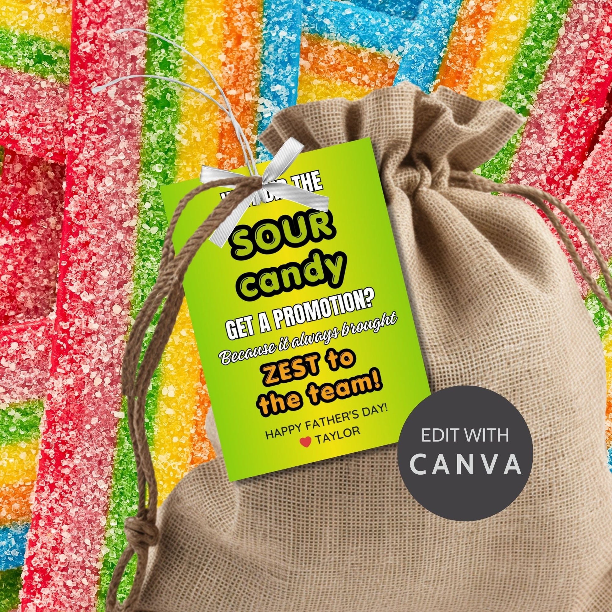 Why Did the Sour Candy Get a Promotion? Fathers Day gift tags with a bright green design. Features a joke about sour candy bringing zest to the team, with a customizable name field. Available as a printable PDF and an editable Canva template.