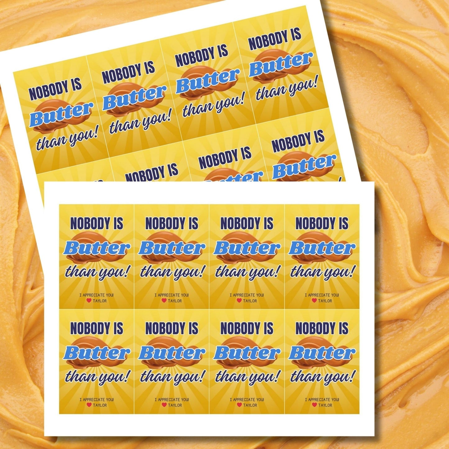 Image showcasing NOBODY IS Butter than you! Tags express gratitude with customizable names. Perfect for appreciation gifts to dads, teachers, staff, and more.