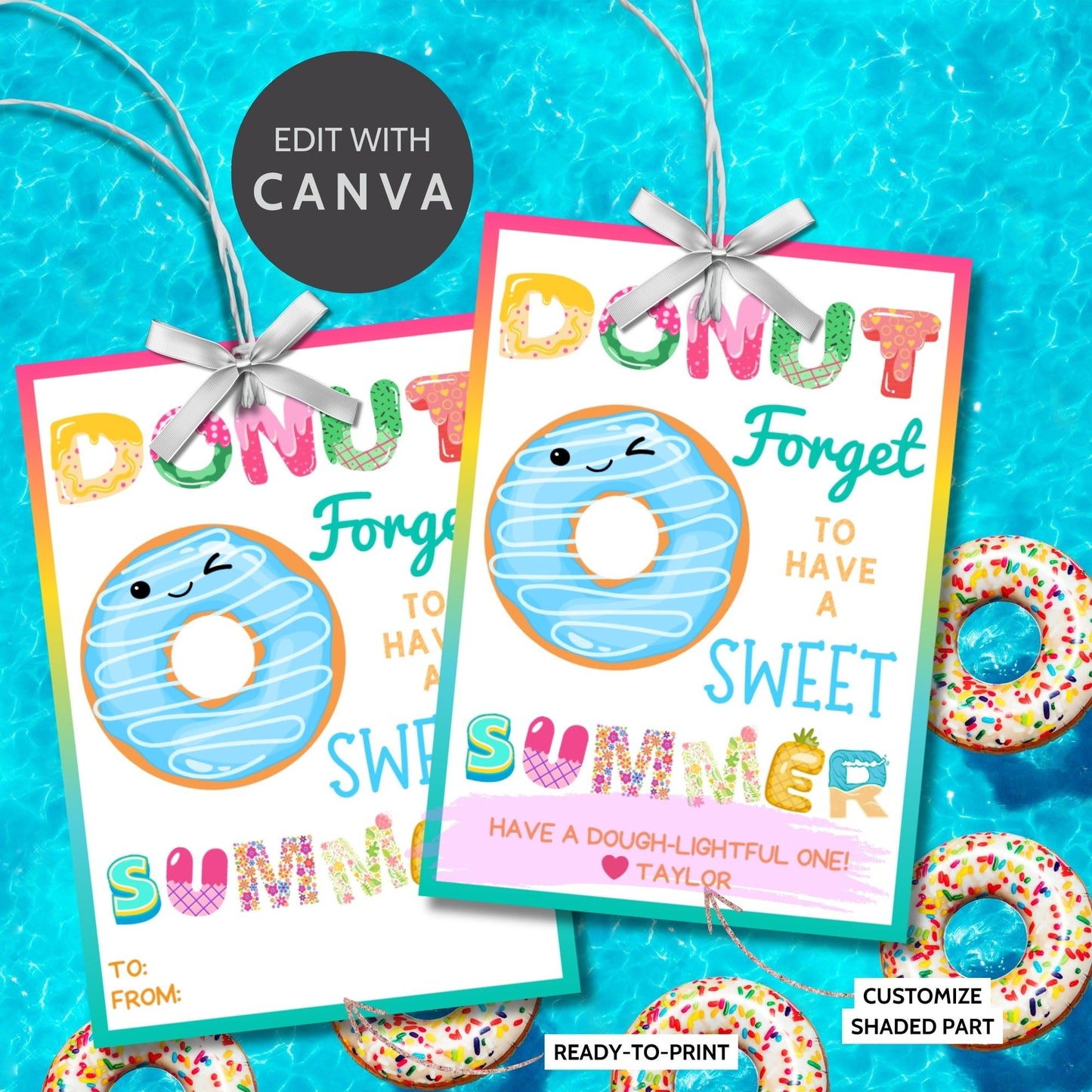 Fun summer gift tags featuring a cute donut and colorful text that reads Donut Forget to Have a Sweet Summer! Have a Dough-lightful One! Personalize with names.