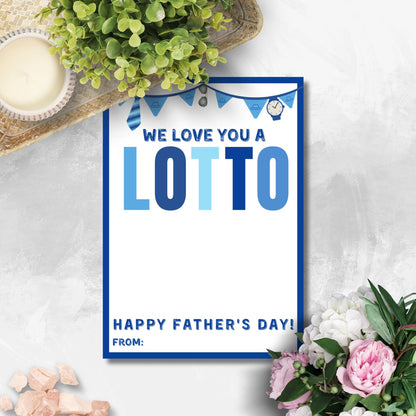 Fathers Day printable card holder with We love you a LOTTO message in blue and white. Features festive banners, clocks, and space for a personalized message. Designed for 5x7 on 8.5x11 paper.