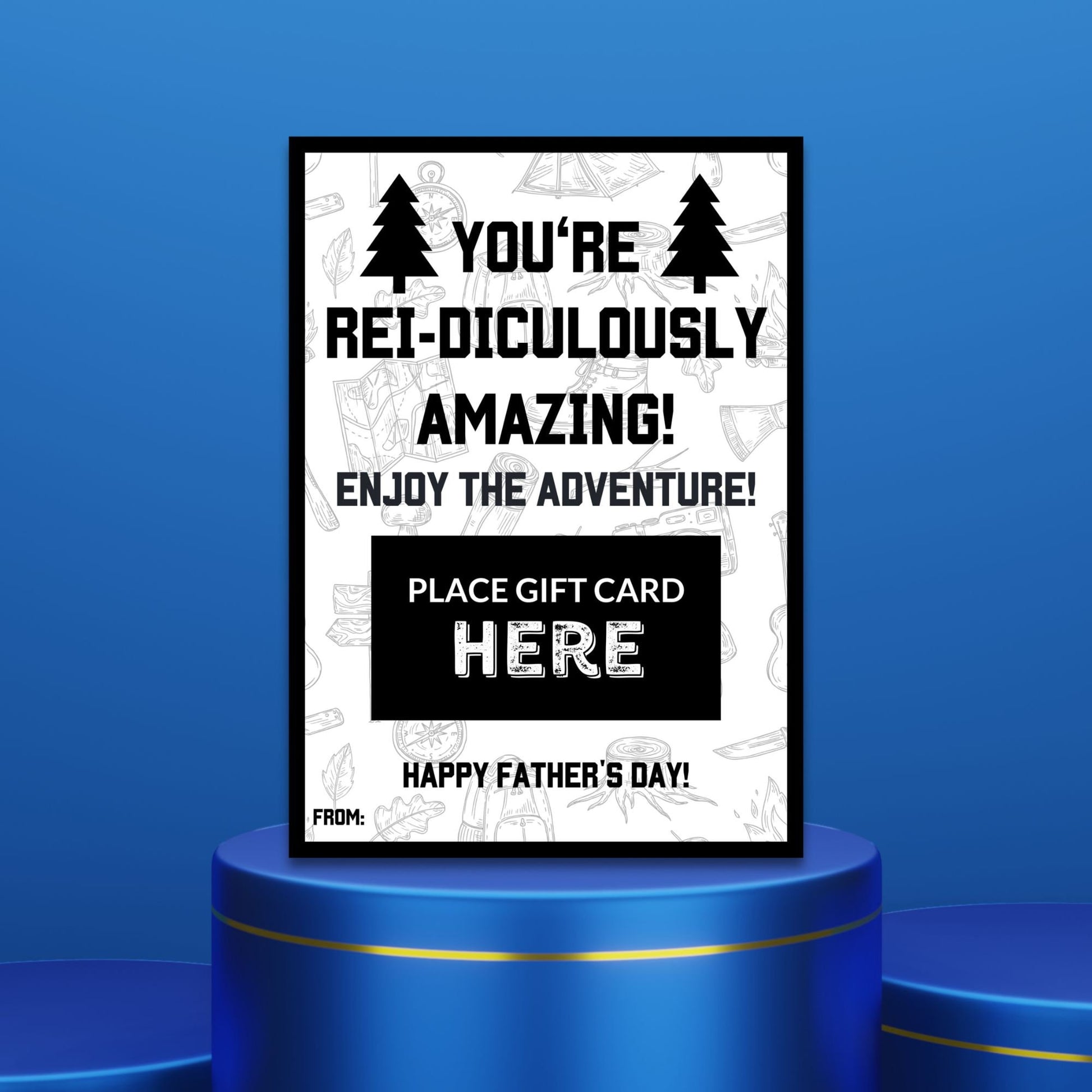 Black and white Fathers Day card featuring Youre REI-diculously Amazing! Enjoy the Adventure! with outdoor-themed illustrations. Ideal for pairing with an REI gift card.