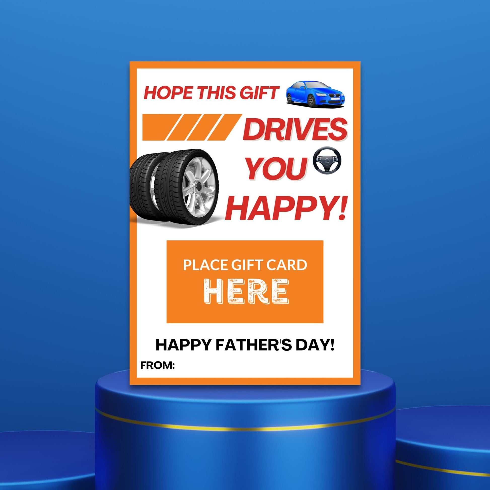 Fathers Day card with a sports car and tires, featuring Hope this gift DRIVES you happy! message, ideal for pairing with an AutoZone gift card.