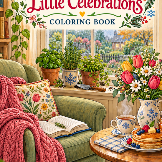 A Year of Little Celebrations printable coloring book featuring cozy everyday moments, seasonal flowers, reading nooks, baking scenes, and comforting rituals throughout the year.